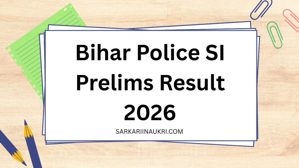 Bihar Police SI Prelims Result 2026