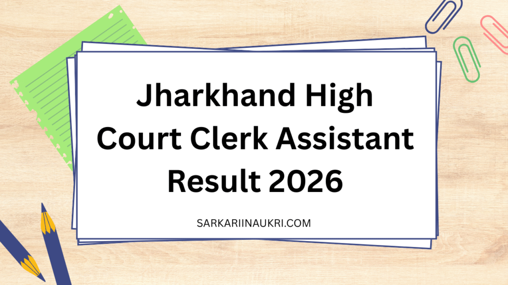 Jharkhand High Court Clerk Assistant Result 2026