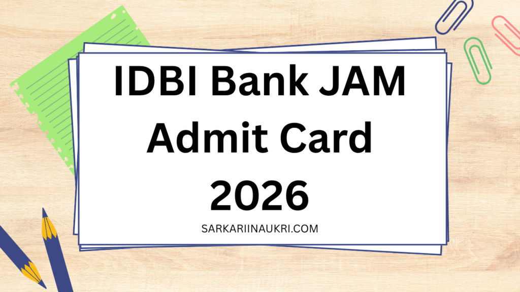 IDBI Bank JAM Admit Card 2026