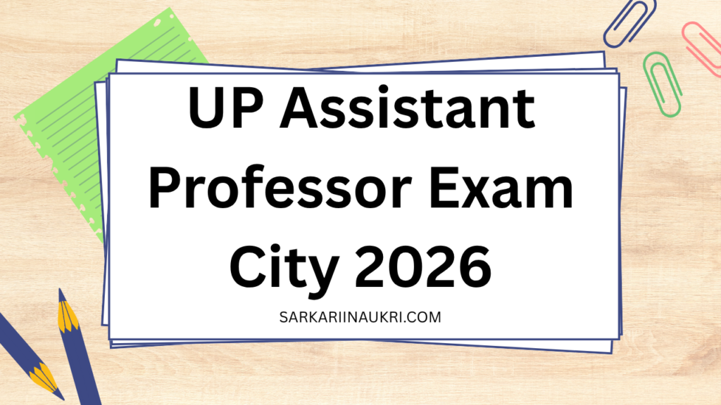 UP Assistant Professor Exam City 2026