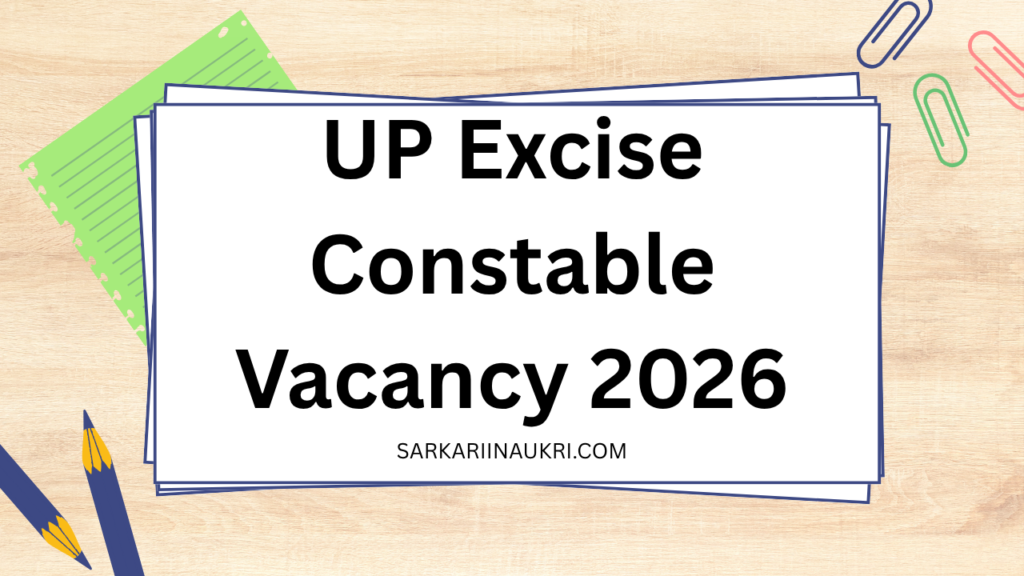 UP Excise Constable Vacancy 2026
