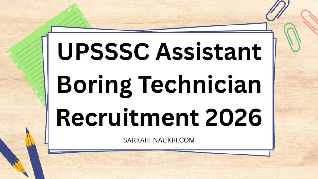 UPSSSC Assistant Boring Technician Recruitment 2026