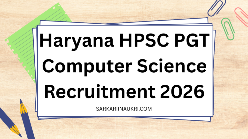 Haryana HPSC PGT Computer Science Recruitment 2026