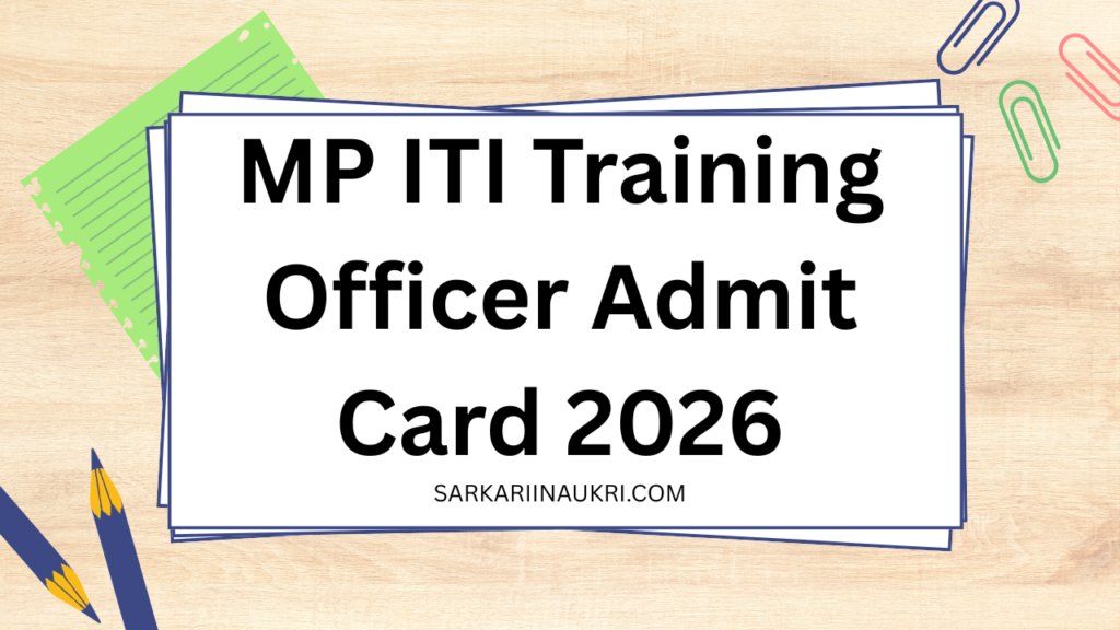 MP ITI Training Officer Admit Card 2026