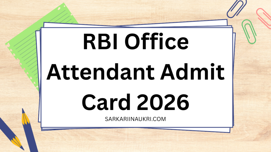 RBI Office Attendant Admit Card 2026