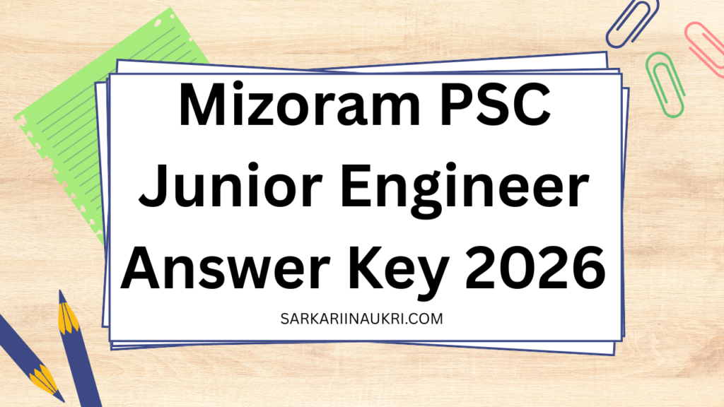 Mizoram PSC Junior Engineer Answer Key 2026