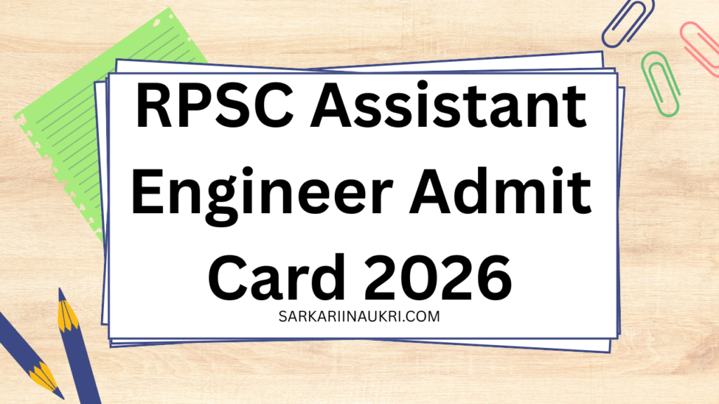 RPSC Assistant Engineer Admit Card 2026