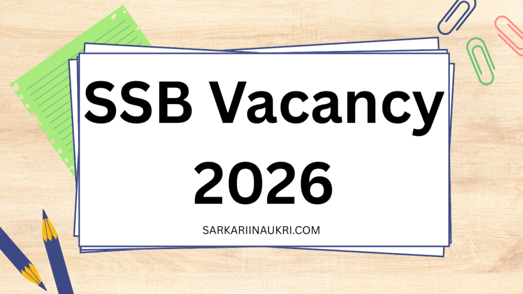 SSB Vacancy 2026