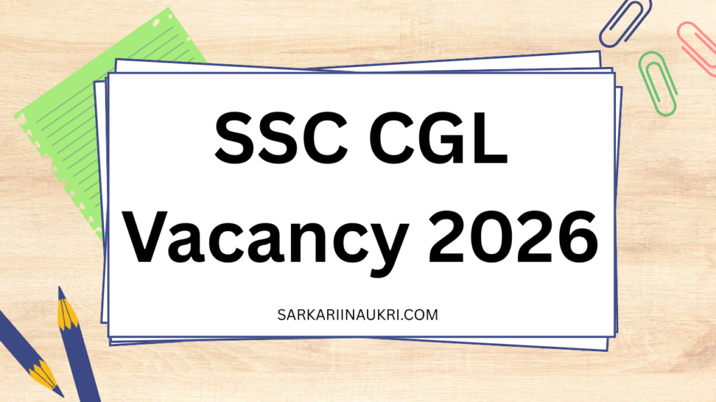 SSC CGL Vacancy 2026