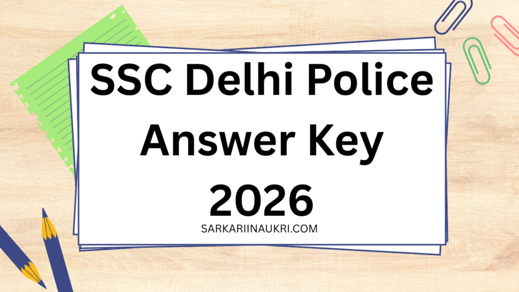 SSC Delhi Police Answer Key 2026