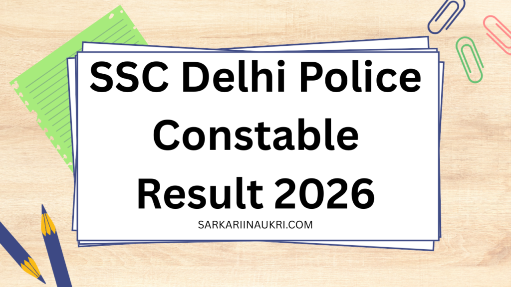 SSC Delhi Police Constable Result 2026