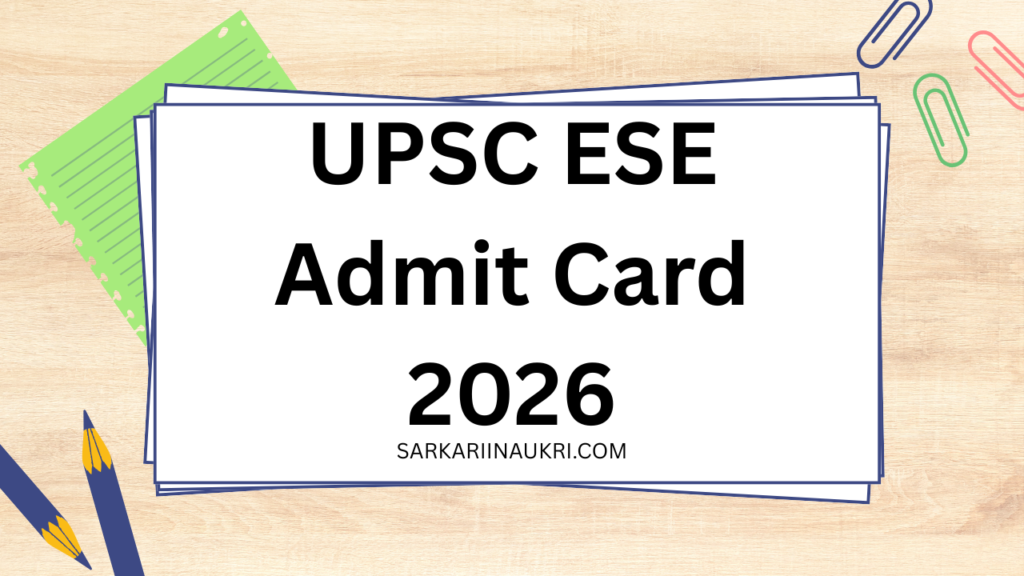 UPSC ESE Admit Card 2026