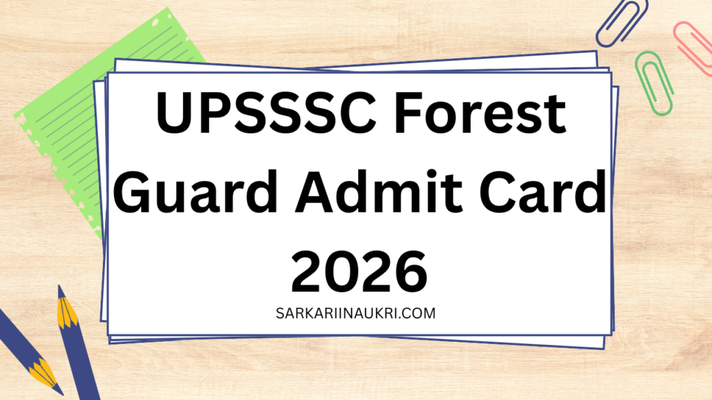 UPSSSC Forest Guard Admit Card 2026