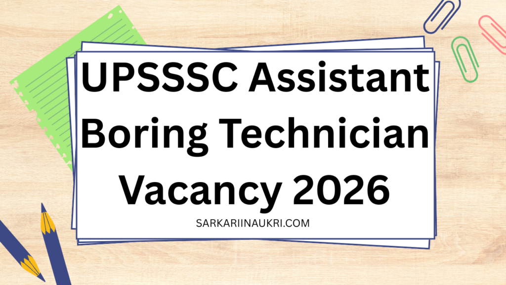 UPSSSC Assistant Boring Technician Vacancy 2026